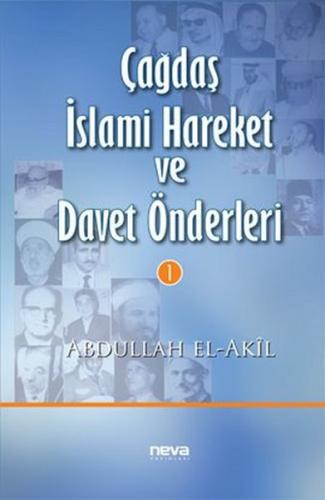 Çağdaş İslami Hareket ve Davet Önderleri 1 Abdullah El Akil