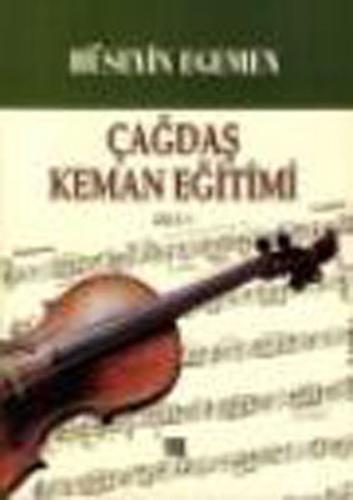 Çağdaş Keman Eğitimi Cilt: 1 Hüseyin Egemen