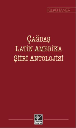 Çağdaş Latin Amerika Şiiri Antolojisi %15 indirimli Ülkü Tamer