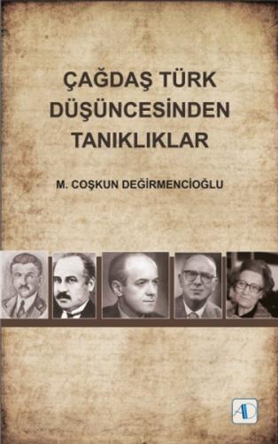 Çağdaş Türk Düşüncesinden Tanıklıklar M. Coşkun Değirmencioğlu