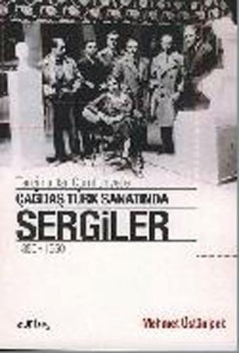 Çağdaş Türk Sanatında Sergiler 1850 - 1950 Mehmet Üstünipek