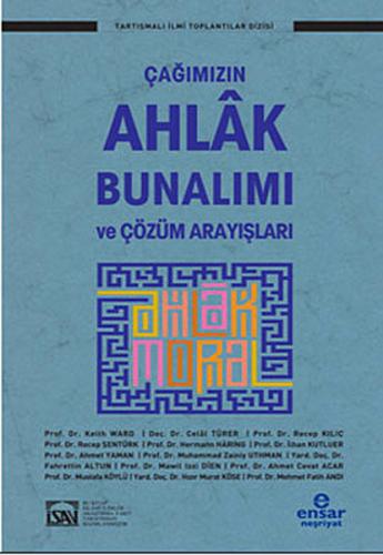 Çağımızın Ahlak Bunalımı ve Çözüm Arayışları %18 indirimli Derleme