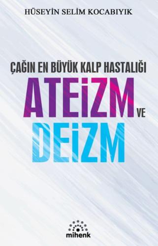 Çağın En Büyük Kalp Hastalığı Ateizm ve Deizm %20 indirimli Hüseyin Se