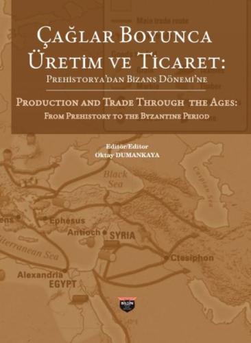 Çağlar Boyunca Üretim ve Ticaret -Prehistorya'dan Bizans Dönemi'ne %10