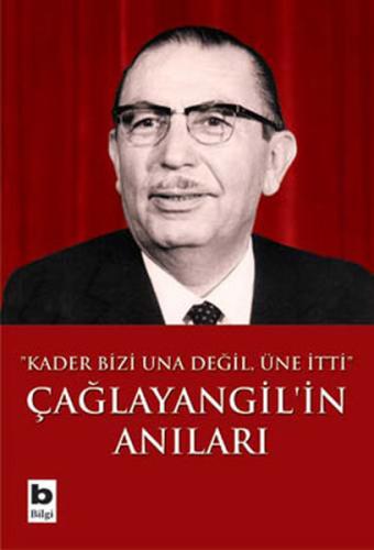 Çağlayangil'in Anıları / Kader Bizi Una Değil, Üne İtti %15 indirimli 