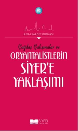 Çağraş Çalışmalar ve Oryantalistlerin Siyere Yaklaşımı Adnan Demircan