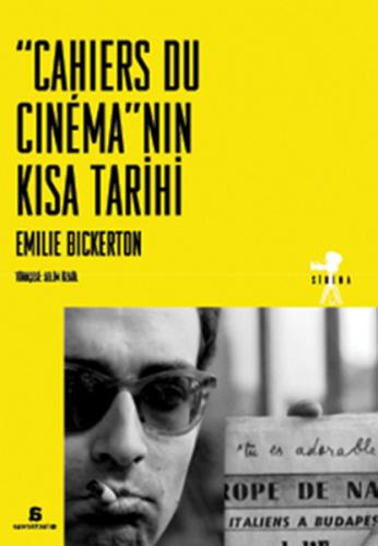 "Cahiers Du Cinema"nın Kısa Tarihi Emilie Bickerton