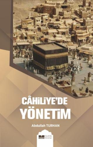 Cahiliye’de Yönetim %3 indirimli Abdullah Turhan