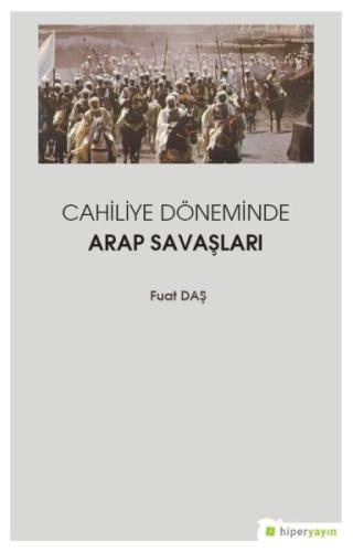 Cahiliye Döneminde Arap Savaşları %15 indirimli Fuat Daş