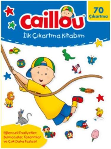 Caillou - İlk Çıkartma Kitabım Kolektif