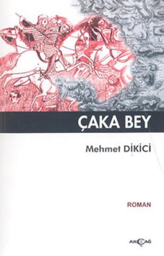 Çaka Bey Mehmet Dikici