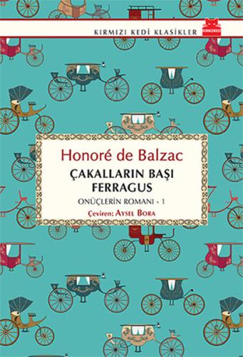 Çakalların Başı Ferragus / Onüçlerin Romanı 1 Honore de Balzac