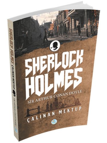 Çalınan Mektup (Sherlock Holmes) Sir Arthur Conan Doyle