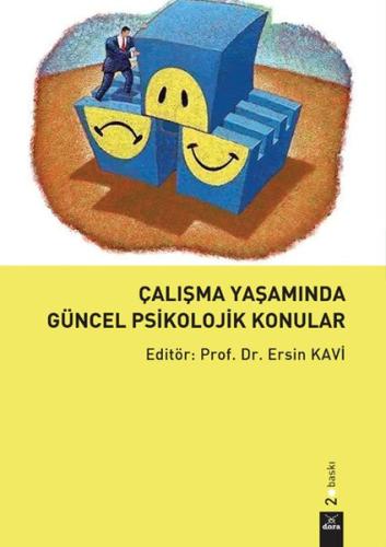 Çalışma Yaşamında Güncel Psikolojik Konular Ersin Kavi