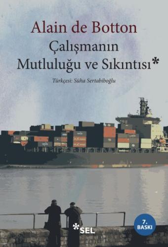 Çalışmanın Mutluluğu ve Sıkıntısı %12 indirimli Alain De Botton