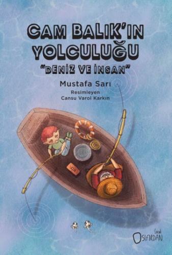 Cam Balık’ın Yolculuğu Prof. Dr. Mustafa Sarı