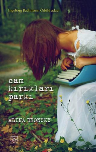 Cam Kırıkları Parkı Alina Bronsky