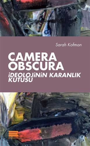 Camera Obscura İdeolojinin Karanlık Kutusu Sarah Kofman