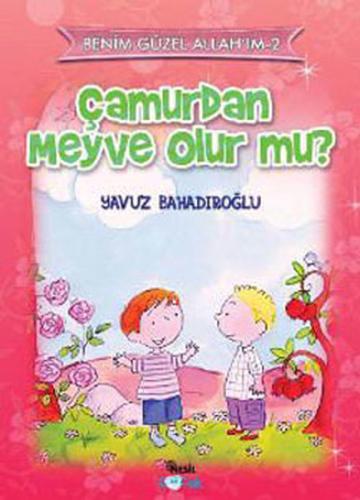 Çamurdan Meyve Olur mu? Yavuz Bahadıroğlu