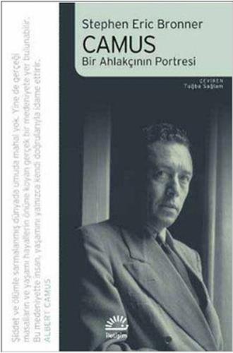 Camus Bir Ahlakçının Portresi Stephen Eric Bronner