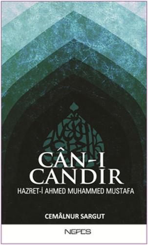 Can-ı Candır Hazret-i Ahmed Muhammed Mustafa Cemâlnur Sargut