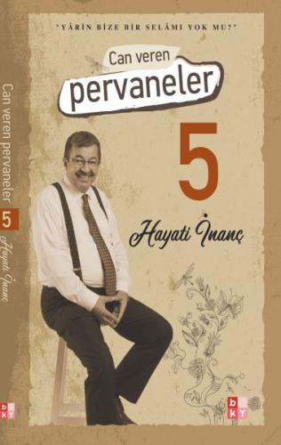 Can Veren Pervaneler 5 %22 indirimli Hayati İnanç