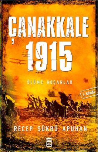 Çanakkale 1915 Ölüme Koşanlar Recep Şükrü Apuhan