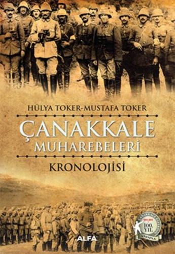 Çanakkale Muharebelerinin Kronolojik Tarihi %10 indirimli Hülya Toker