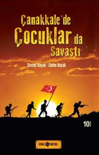 Çanakkale'de Çocuklar da Savaştı %20 indirimli Sevinç Koçak