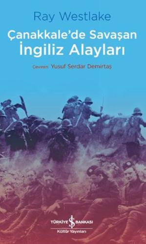 Çanakkale'de Savaşan İngiliz Alayları - Çanakkale Savaşı Dizisi %31 in