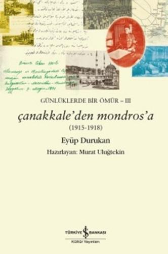 Çanakkaleden Mondrosa 1915 - 1918 %31 indirimli Eyüp Durukan