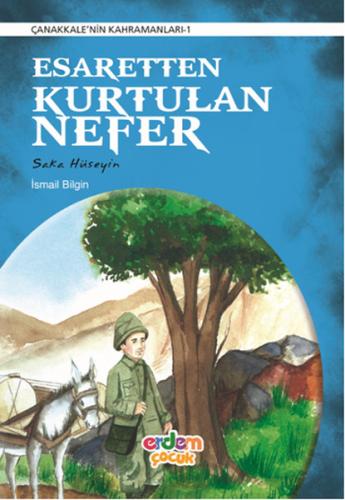 Çanakkale'nin Kahramanları 1 - Esaretten Kurtulan Nefer %30 indirimli 