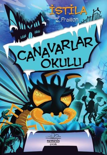 Canavarlar Okulu / İstila (Ciltli) %10 indirimli Z. Fraillon