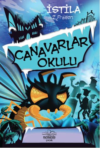 Canavarlar Okulu - İstila %10 indirimli Z. Fraillon