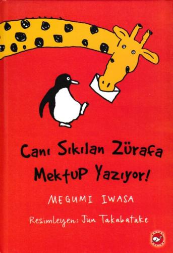 Canı Sıkılan Zürafa Mektup Yazıyor! (Ciltli) Megumi Iwasa