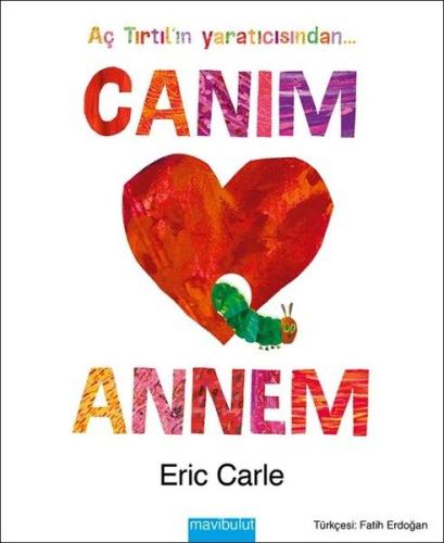 Canım Annem (Ciltli) %20 indirimli Eric Carle