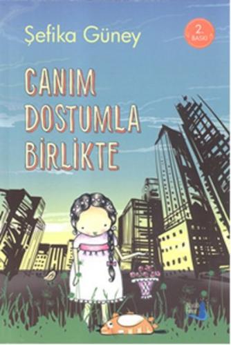 Canım Dostumla Birlikte %10 indirimli Şefika Güney