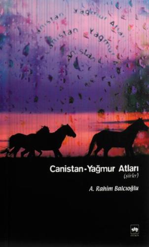 Canistan / Yağmur Atları %19 indirimli A. Rahim Balcıoğlu