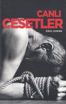 Canlı Cesetler Erol Duran