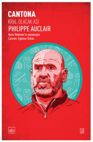 Cantona - Kral Olacak Asi %12 indirimli Philippe Auclair