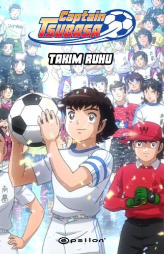 Captain Tsubasa - Takım Ruhu %10 indirimli Yoiçi Takahaşi