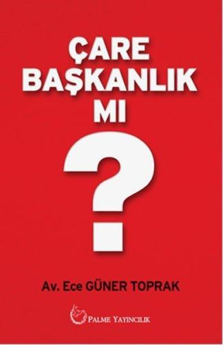 Çare Başkanlık Mı? %20 indirimli Ece Güner Toprak