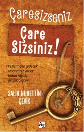 Çaresizseniz Çare Sizsiniz! Salih Nurettin Çevik