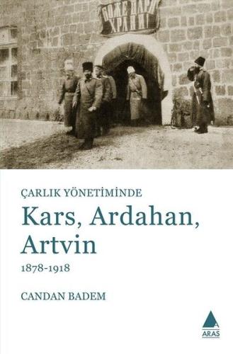 Çarlık Yönetiminde Kars Ardahan Artvin 1878-1918 %10 indirimli Candan 