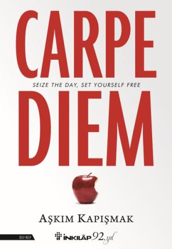 Carpe Diem (Seize The Day, Set Yourself Free) %15 indirimli Aşkım Kapı