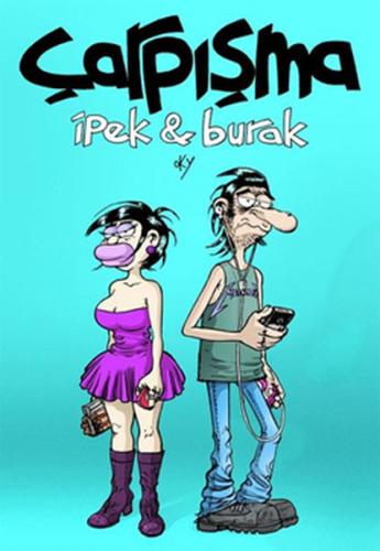 Çarpışma : İpek ve Burak Oky