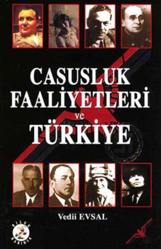 Casusluk Faaliyetleri ve Türkiye Vedii Evsal