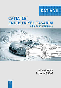 Catıa ile Endüstriyel Tasarım - Adım Adım Uygulamalı Ferit Fıçıcı