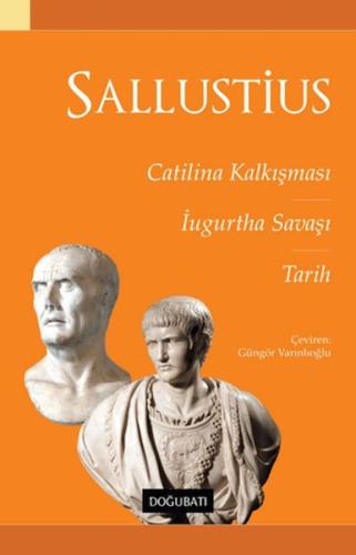 Catilina Kalkışması Ugurtha Savaşı Tarih %10 indirimli Gaius Sallustiu