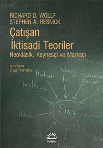 Çatışan İktisadi Teoriler Neoklasik, Keynesçi ve Marksçı %10 indirimli